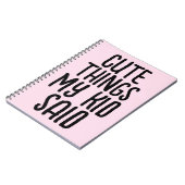 NIEDLICHE DINGE MEIN KIND SAGTE NOTEBOOK NOTIZBLOCK (Linke Seite)