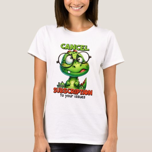 Niedliche Dinosaurier stornieren mein Abonnement T-Shirt (Vorderseite)