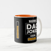 Niedliche Entwurfswarnung! Vater Joke Loading Zweifarbige Tasse (VorderseiteRechts)