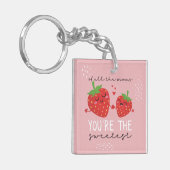 Niedliche Erdbeeren aller Mütter, die Sie sind die Schlüsselanhänger (Vorderseite links)