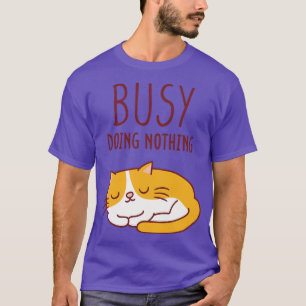 Niedliche, faule Katze, die nichts tut T-Shirt