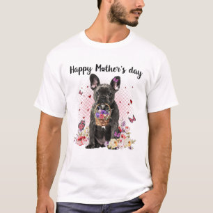 Niedliche französische Bulldog-Mama Blume Frohe Mu T-Shirt