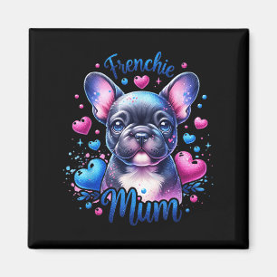 Niedliche Frenchie Mum French Bulldog Hunde Mama Magnet