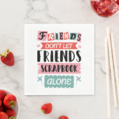 Niedliche Freunde Lass Friends Scrapbook nicht all Serviette (Beispiel)