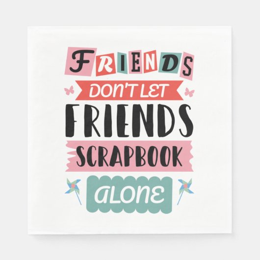 Niedliche Freunde Lass Friends Scrapbook nicht all Serviette (Vorderseite)