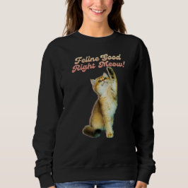 Niedliche Funny Cat Typografie mit Playful Kitten Sweatshirt