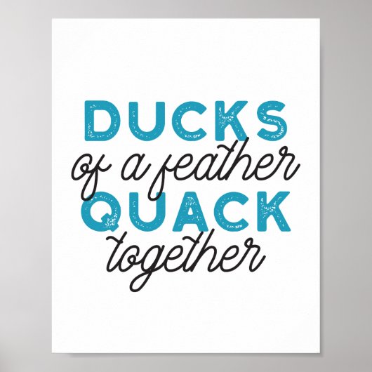 Niedliche Funny Ducks Puns Zitat Design Poster (Vorne)