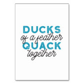 Niedliche Funny Ducks Puns Zitat Design Tischnummer (Vorderseite)