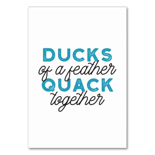 Niedliche Funny Ducks Puns Zitat Design Tischnummer (Vorderseite)