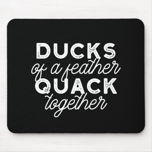 Niedliche Funny Ducks Puns Zitat II Black Ver Mousepad (Vorne)
