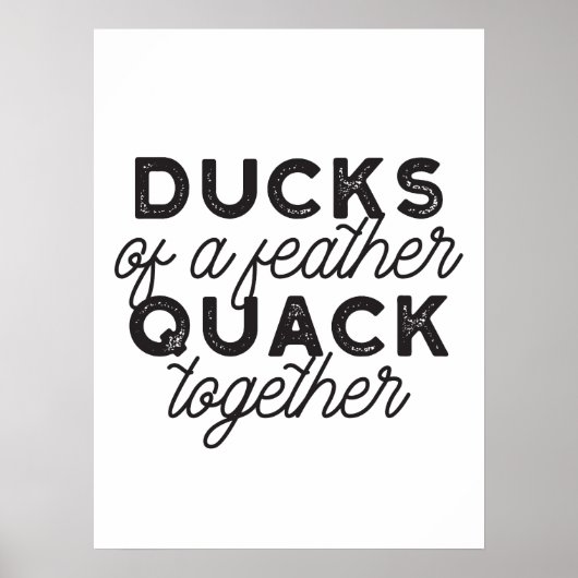 Niedliche Funny Ducks Zitat II Poster (Vorne)
