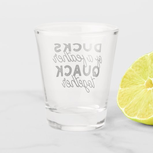 Niedliche Funny Ducks Zitat II Schnapsglas (Rückseite)