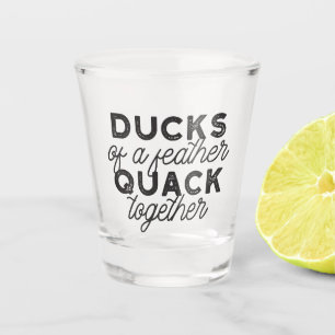 Niedliche Funny Ducks Zitat II Schnapsglas