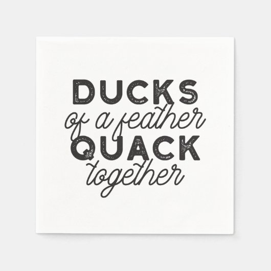 Niedliche Funny Ducks Zitat II Serviette (Vorderseite)