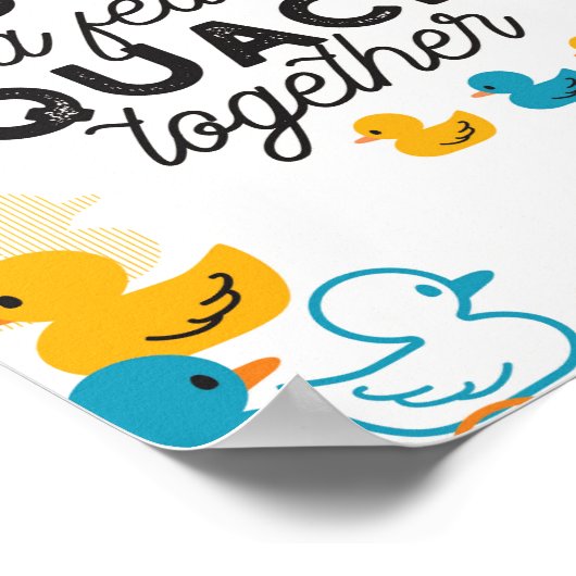 Niedliche Funny Ducks Zitat Poster (Ecke)