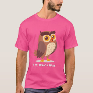Niedliche Funny Owl I tue, was ich Niedlichen Voge T-Shirt