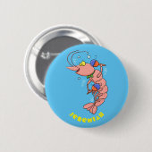 Niedliche Garnelen, Garnelen Cartoon Button (Vorne & Hinten)