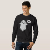 Niedliche Geister schauend Angst und Sprichwort Bo Sweatshirt (Vorne ganz)
