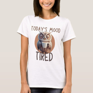 Niedliche, getired Owl Sarcastic Funny Womens T-Shirt