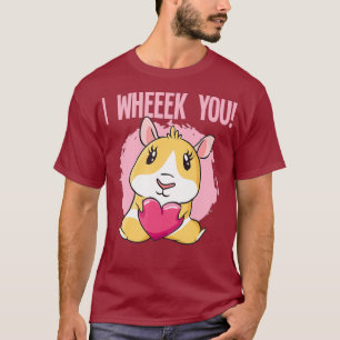 Niedliche Guinea Schweine I Wheeek You Hamster Whe T-Shirt