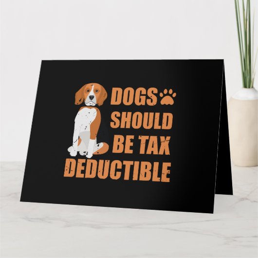 Niedliche Hunde sollten steuerlich absetzbar lusti Karte (Vorderseite)