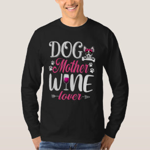 Niedliche Hundmutter Wein Chihuahua Hundentag Mutt T-Shirt