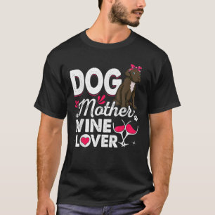 Niedliche Hundmutter Wine Lover Dane Hundentag Mut T-Shirt