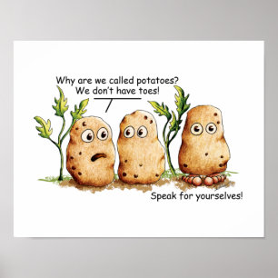 Niedliche Kartoffeln haben Zehen Funny Potato Pun Poster