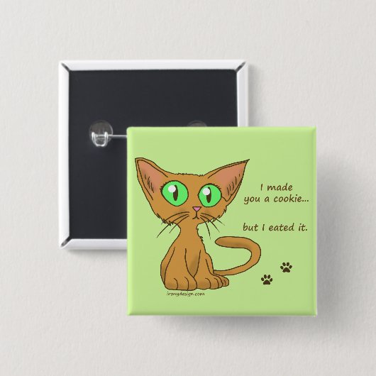 Niedliche Katze Ate Your Cookie Button (Vorne & Hinten)