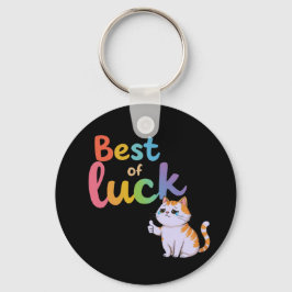 Niedliche Katze Bestes Glück: Spaß und Spaß vertei Schlüsselanhänger