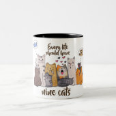Niedliche Katze Doodle| jedes Leben sollte neun Zweifarbige Tasse (Mittel)