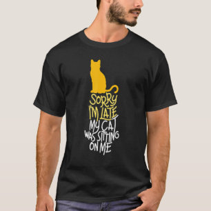 Niedliche Katze Sorry, dass ich spät dran war T-Shirt