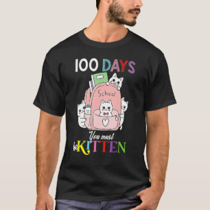 Niedliche Katzen in Backbag 100 Tage Sie müssen Ki T-Shirt