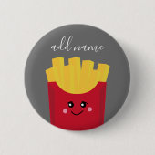 Niedliche Kawaii Fries mit Individuelle Name Button (Vorderseite)