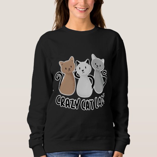 Niedliche Lady Cats Sprichwort Design Sweatshirt (Vorderseite)