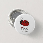 Niedliche Ladybug Ladybird Daddy wird Baby Shower Button (Vorne & Hinten)