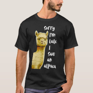 Niedliche Landtiere Sorry, ich bin spät gesehen T-Shirt