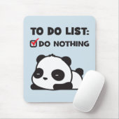 Niedliche Lazy Panda - zu erledigen - NICHTS - Fun Mousepad (Mit Mouse)