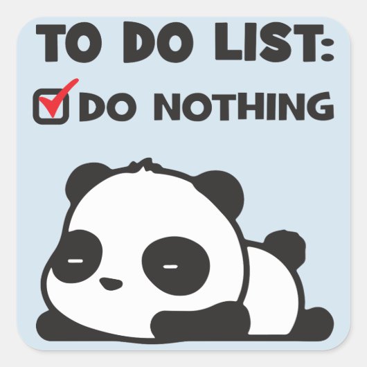 Niedliche Lazy Panda - zu erledigen - NICHTS - Fun Quadratischer Aufkleber (Vorderseite)