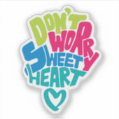 Niedliche Liebe, keine Sorge, süßes Herz Aufkleber (Vorderseite)