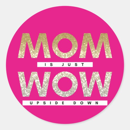 Niedliche Mama ist nur, was auf dem Kopf steht Runder Aufkleber (Vorderseite)