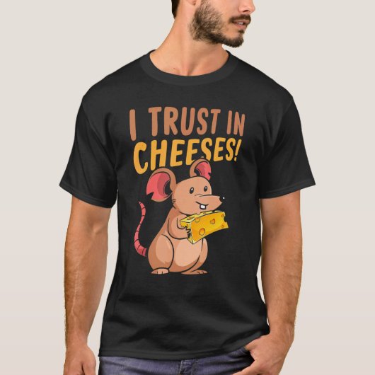 Niedliche Maus vertraue ich Käse Rats Fans Maus T-Shirt (Vorderseite)