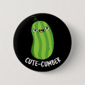 Niedliche Nummer Funny Cucumber Veggie Pun Dark BG Button (Vorderseite)