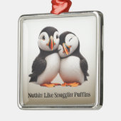 Niedliche Nuthin' like Snugglin' Puffins Ornament Aus Metall (Links)