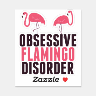 Niedliche obsessive Flamingo-Störung Aufkleber