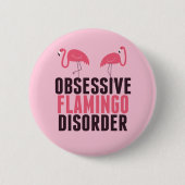 Niedliche obsessive Flamingo-Störung Button (Vorderseite)