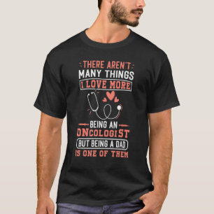 Niedliche Onkologen Liebe als Vater registriert On T-Shirt