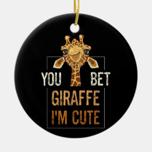 Niedliche Sarcastic Giraffe Tierart Lover You Bet Keramik Ornament