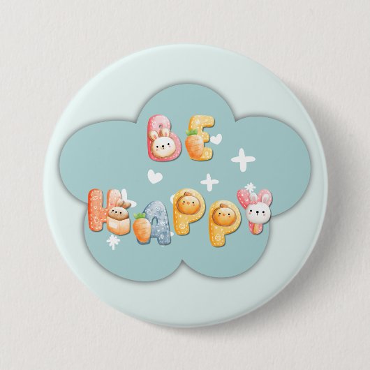 Niedliche Schaltfläche | Seien Sie glücklich Button (Vorderseite)