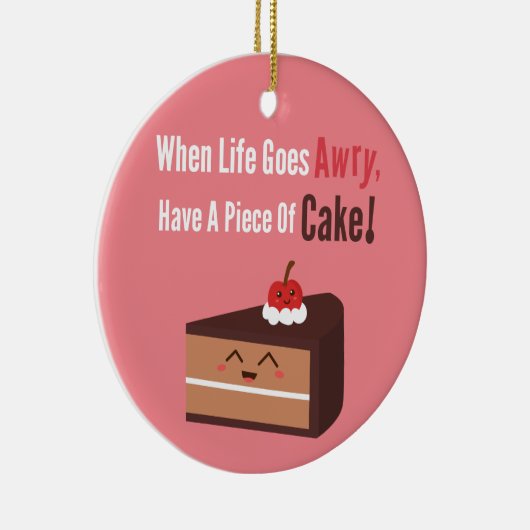 Niedliche Schokolade Kuchen Funny Zitat Spaß Keramikornament (Rechts)